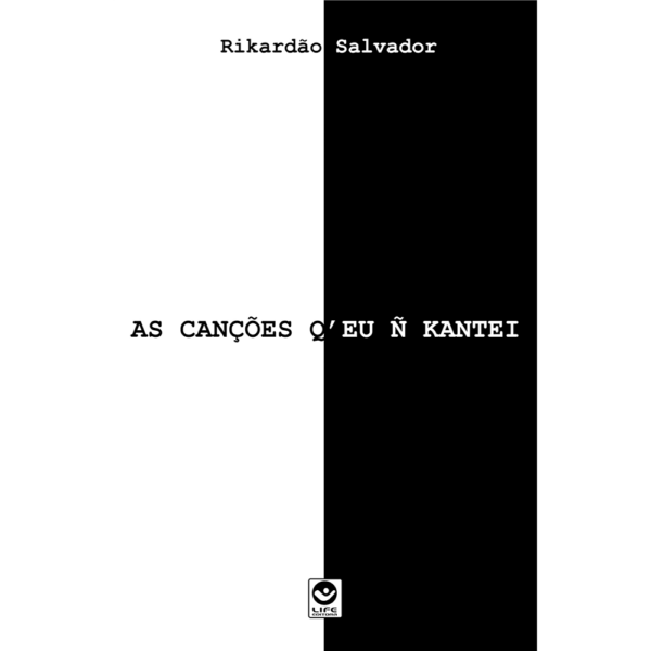 As Canções Q’ eu Ñ Kantei