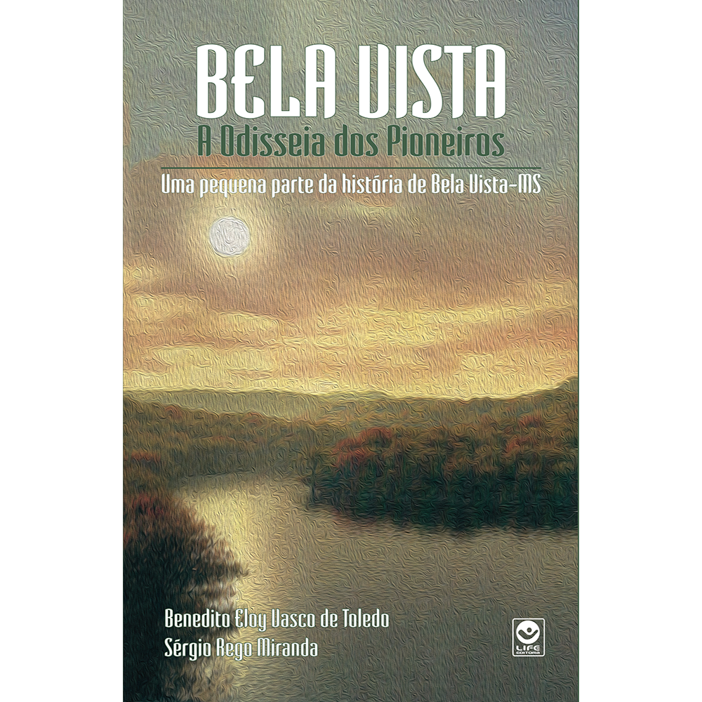 Bela Vista – A Odisseia dos Pioneiros