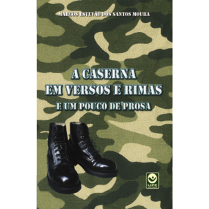 A Caserna em Versos e Rimas e um Pouco de Prosa