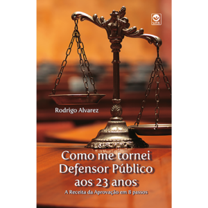 Como me Tornei Defensor Público aos 23 anos