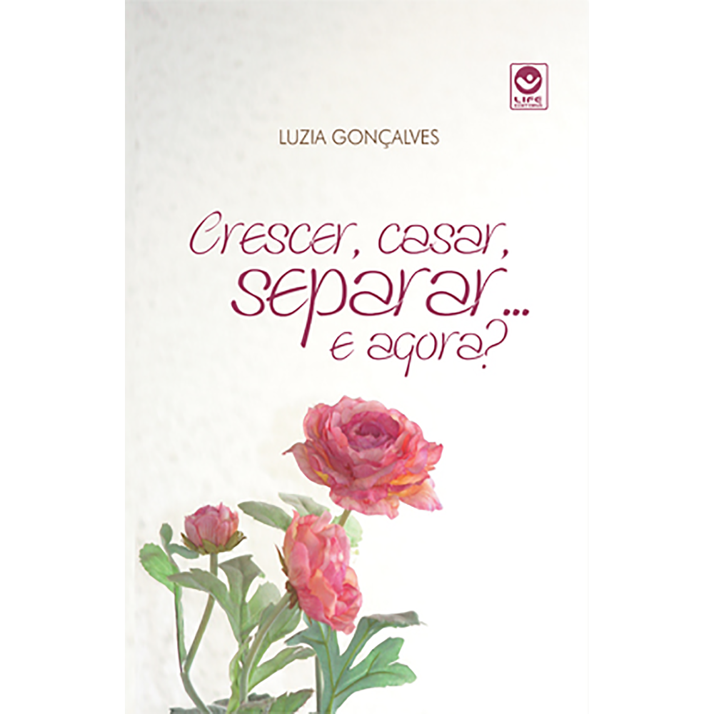 Crescer, casar, separar… e agora?