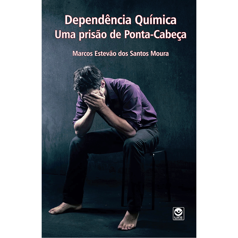 Dependência Química – Uma Prisão de Ponta-Cabeça