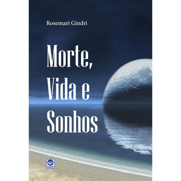 Morte, Vida e Sonhos