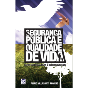 Segurança Pública & Qualidade de Vida
