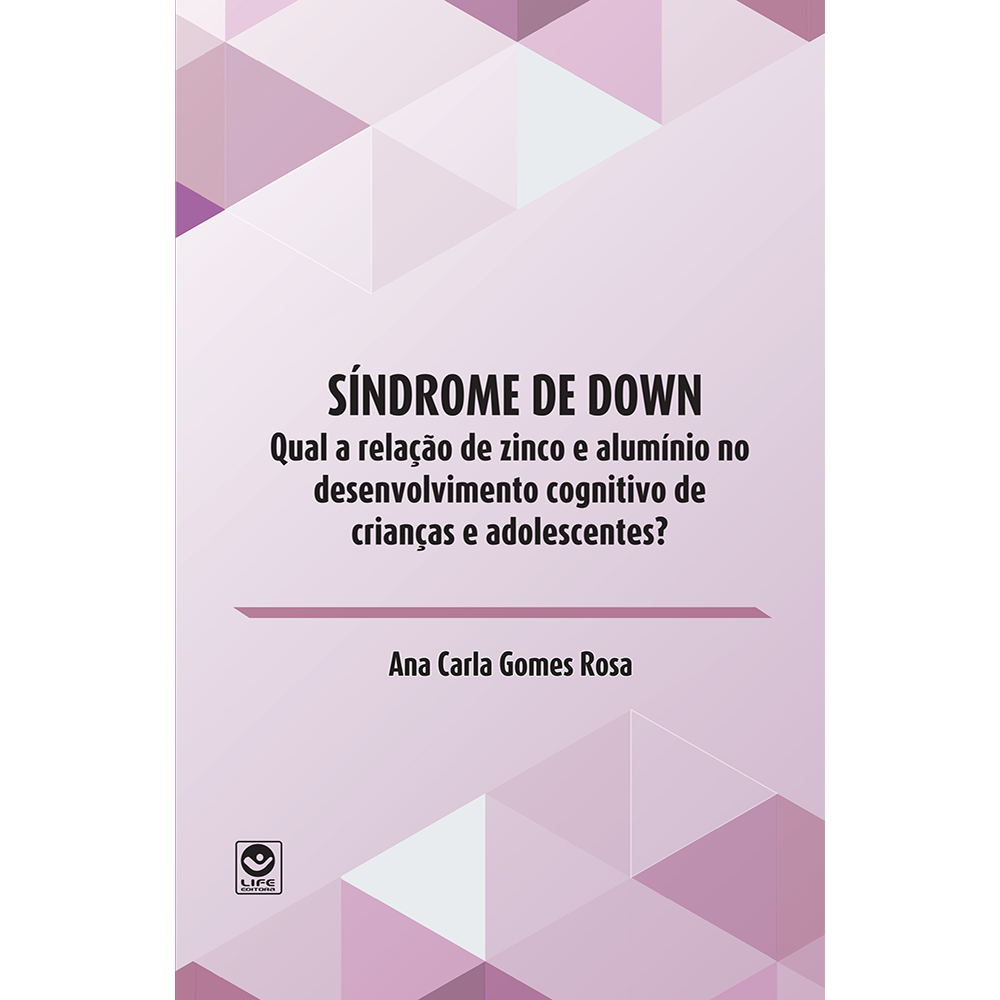 Síndrome de Down: Qual a relação de zinco e alumínio no desenvolvimento de crianças e adolescentes?
