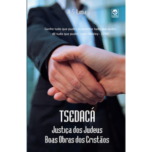Tsedacá – Justiça dos Judeus, Boas Obras dos Cristãos