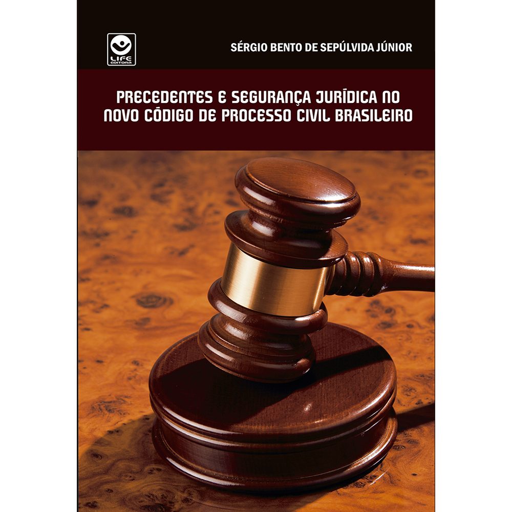 Precedentes e Segurança Jurídica no Novo Código de Processo Civil Brasileiro
