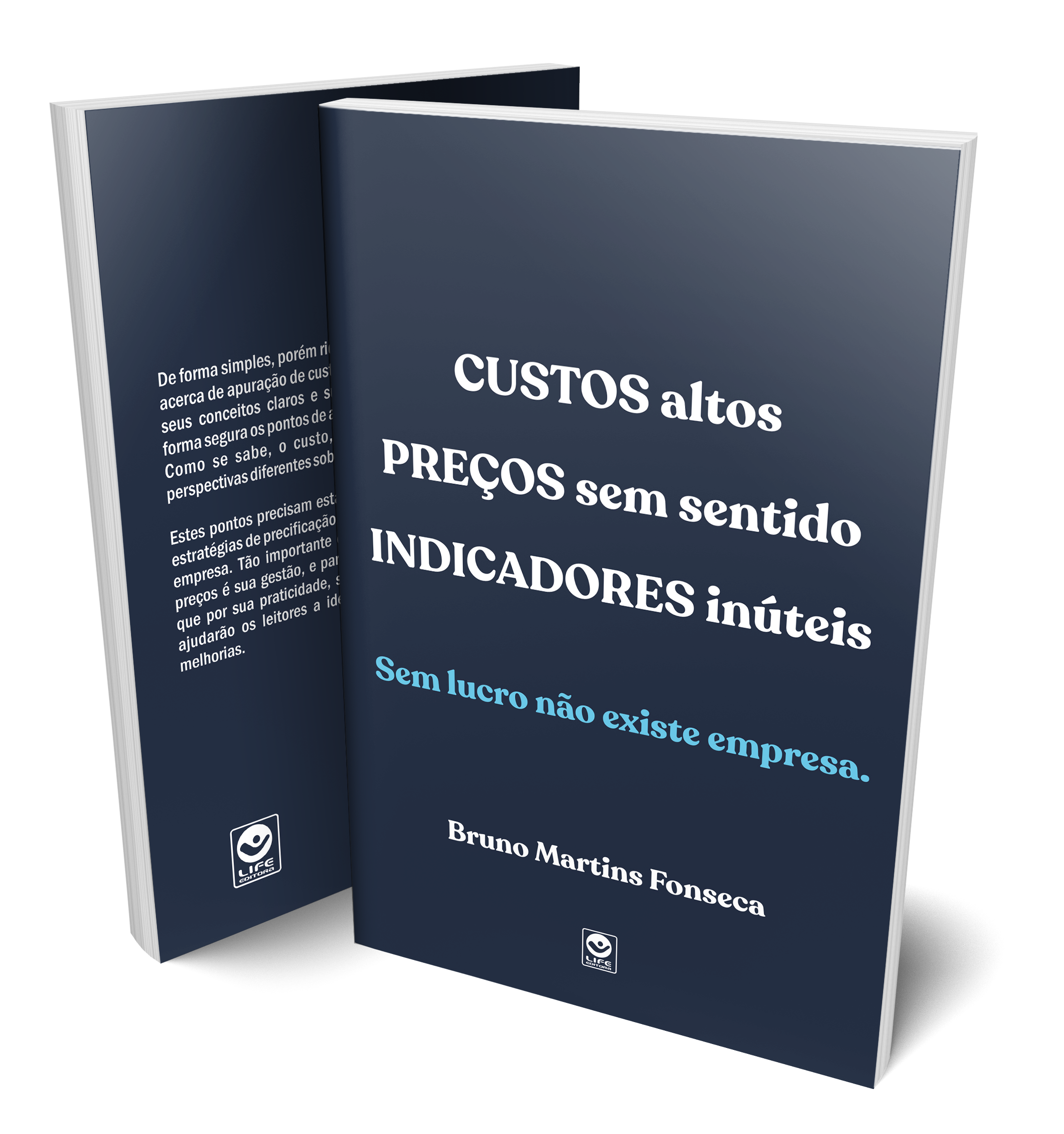 Custos Altos, Preços sem Sentido, Indicadores Inúteis