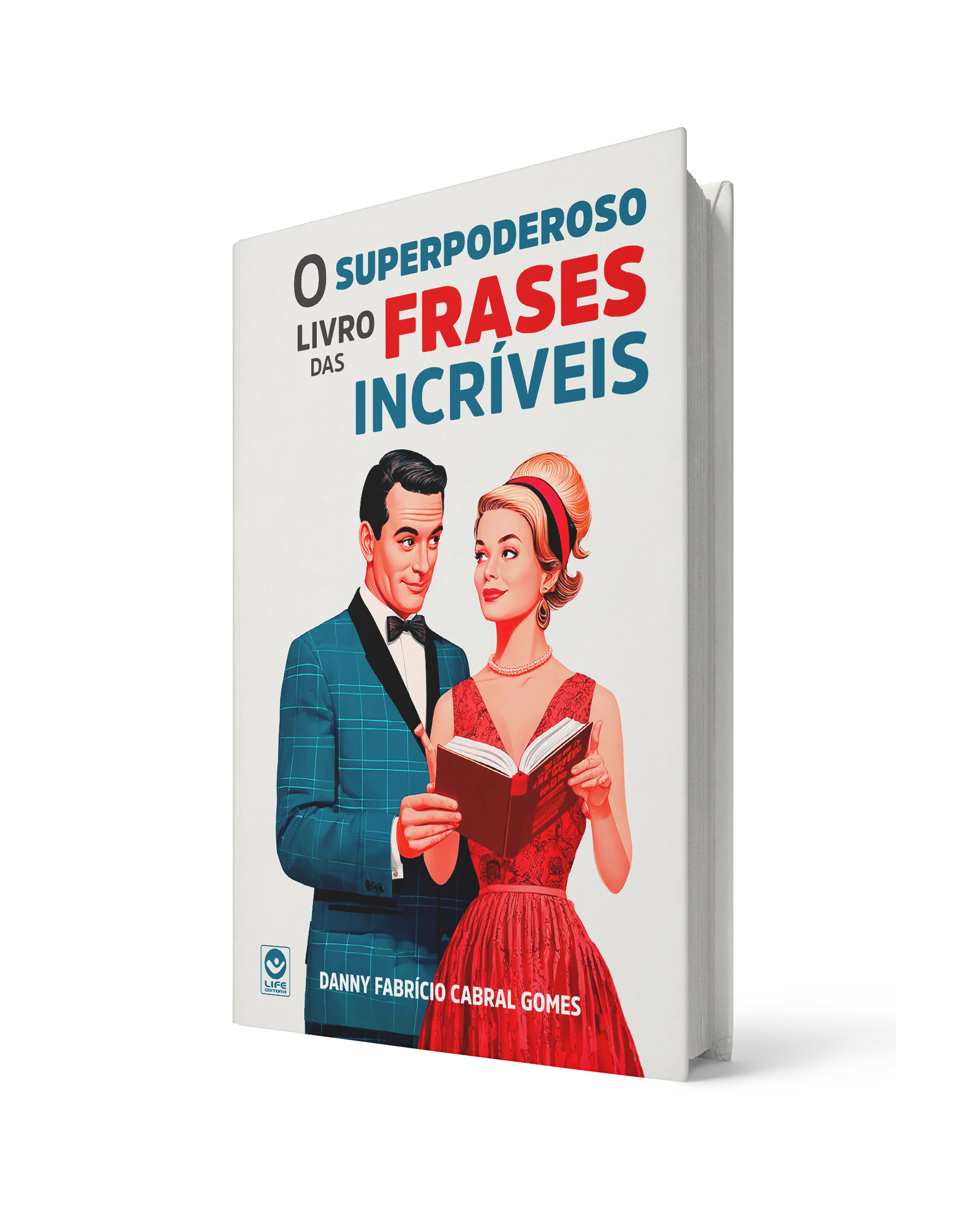 O Superpoderoso Livro das Frases Incríveis – Edição de Luxo (capa dura)