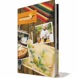 Rota Gastronômica Pantaneira - Edição de Luxo (capa dura)