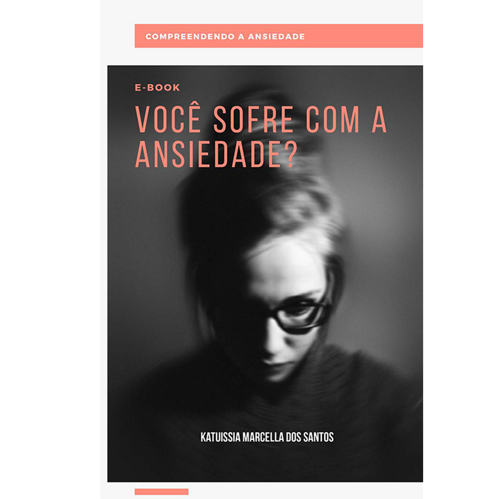 Você sofre com a ansiedade? (e-book)