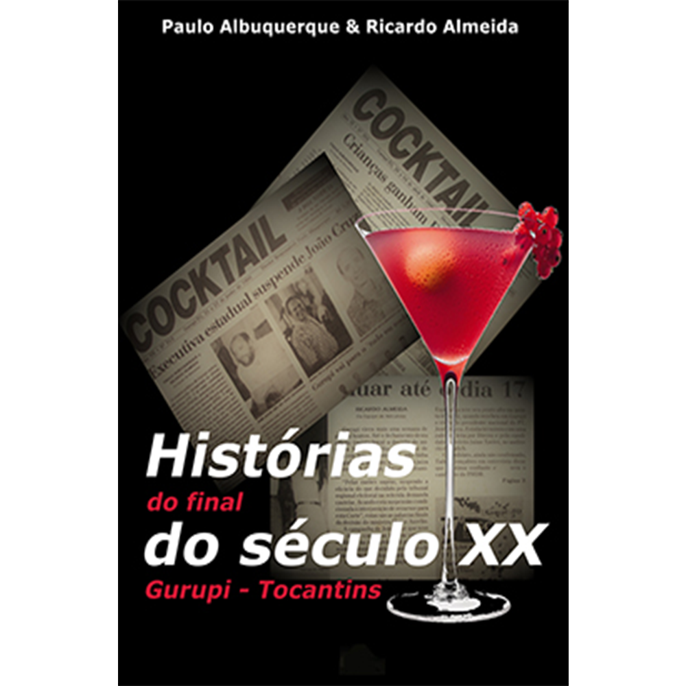Histórias do Final do Século XX – Gurupi – Tocantins (e-book)