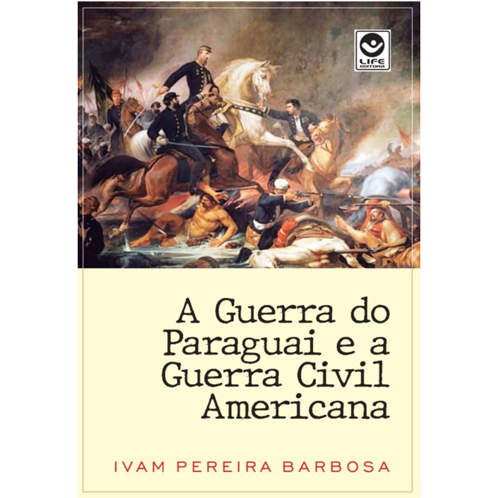 A Guerra do Paraguai e a Guerra Civil Americana