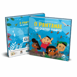 O Pantanal em Quatro Tempos