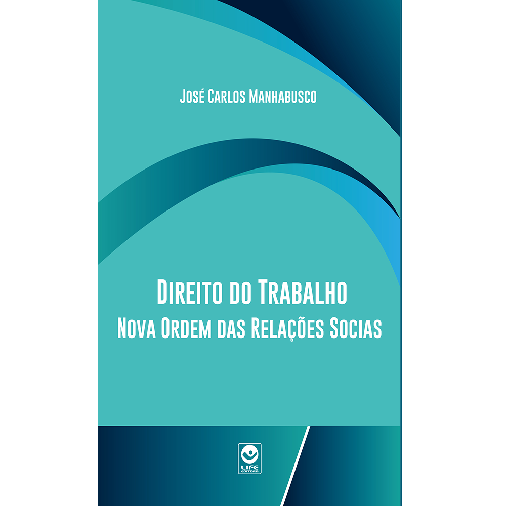 Direito do Trabalho – Nova Ordem das Relações Socias