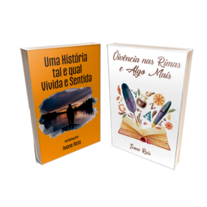 Uma História tal e qual Vivida e Sentida e Vivência nas Rimas (Combo)