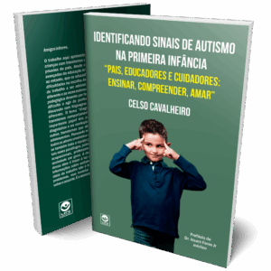 Identificando sinais de autismo na primeira infância, pais, educadores e cuidadores: ensinar, compreender, amar