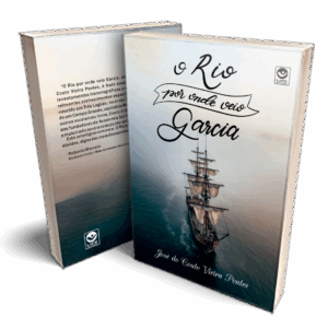 O Rio por Onde veio Garcia