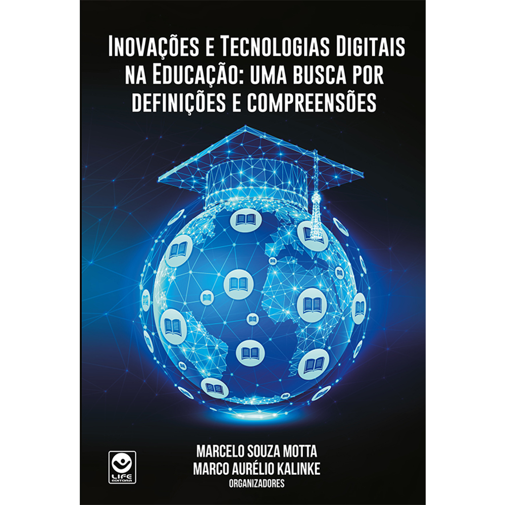 Inovações e Tecnologias Digitais na Educação: uma busca por definições e compreensões (e-book)