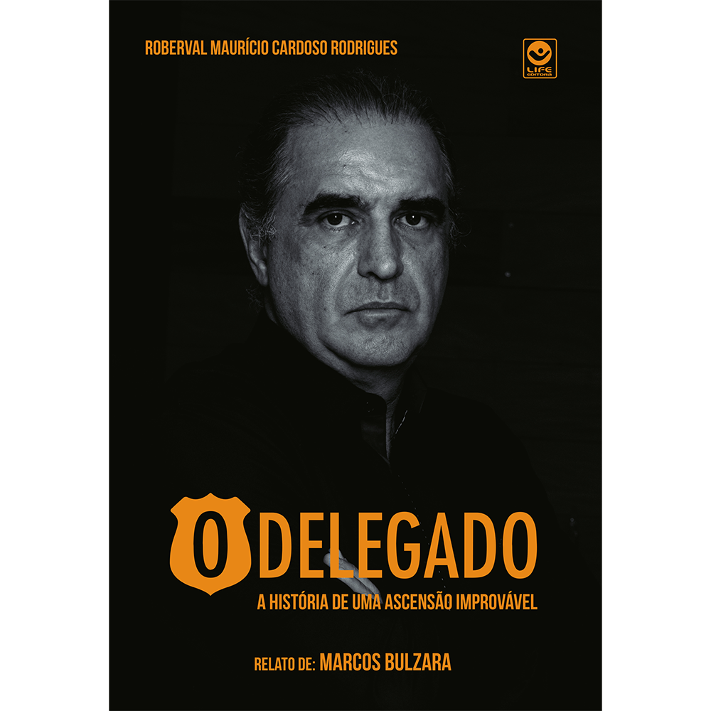 O Delegado – A História de uma Ascensão Improvável