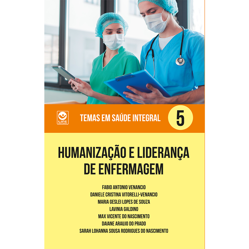 Humanização e Liderança de Enfermagem – Temas em Saúde Integral Volume 5 (e-book)