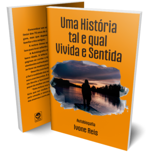 Uma História tal e qual Vivida e Sentida