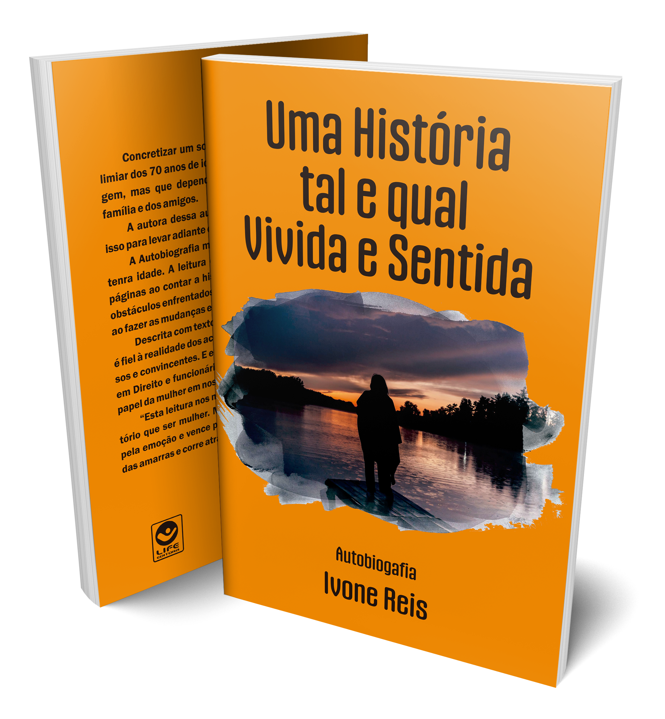 Uma História tal e qual Vivida e Sentida