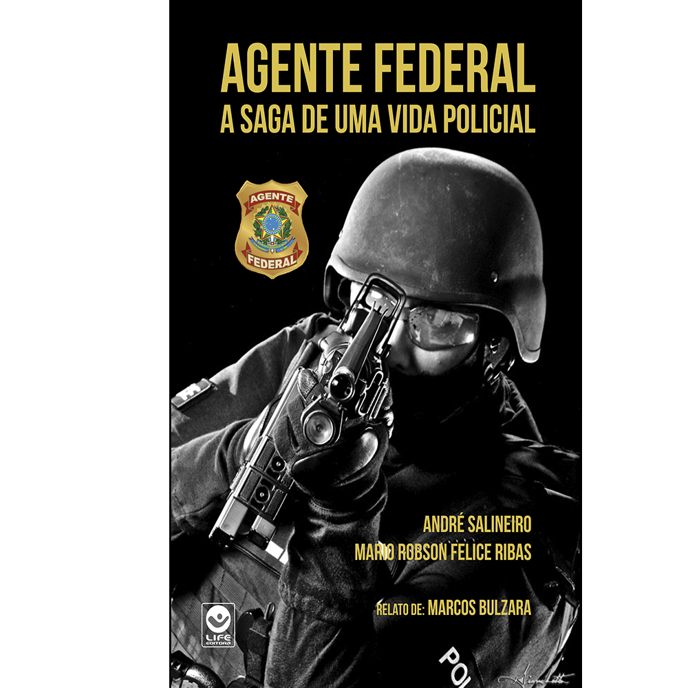 Agente Federal – A Saga de uma Vida Policial