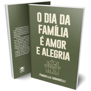 O Dia da Família é Amor e Alegria