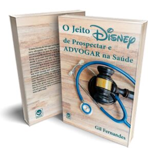 O jeito Disney de prospectar e advogar na saúde